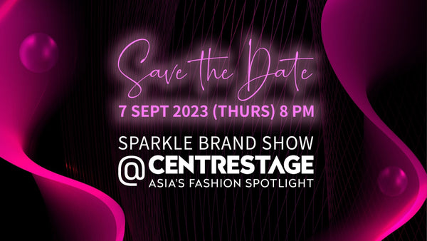 SAVE THE DATE - 7 September 2023 (Thurs) - For SPARKLE 2024 COLLECTION PREMIERE!